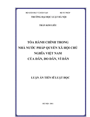 Luận án tiến sĩ luật học toà hành chính trong nhà nước pháp quyền xã hội chủ nghĩa việt nam của dân do dân vì dân
