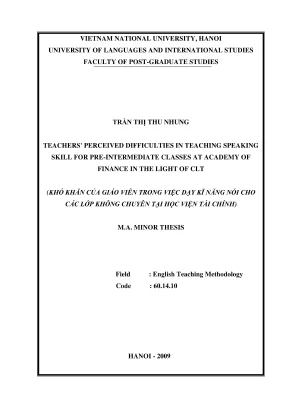Teachers perceived difficulties in teaching speaking skill for preintermediate classes at academy of finance in the light of clt khó khăn của giáo viên trong việc dạy kĩ năng nói cho các lớp không chuyên tại học viện tài chính
