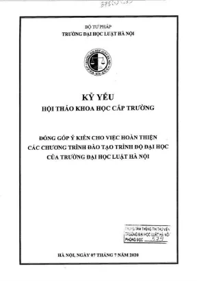Kỷ yếu hội thảo khoa học cấp trường đóng góp ý kiến cho việc hoàn thiện các chương trình đào tạo trình độ đại học của trường đại học luật hà nội