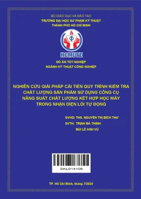 Đồ án tốt nghiệp kỹ thuật công nghiệp nghiên cứu giải pháp cải tiến quy trình kiểm tra chất lượng sản phẩm sử dụng công cụ năng suất chất lượng kết hợp học máy trong nhận diện lỗi tự động