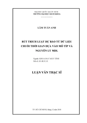 Luận văn thạc sĩ khoa học máy tính rút trích luật dự báo từ dữ liệu chuỗi thời gian dựa vào mô típ và nguyên lý mdl