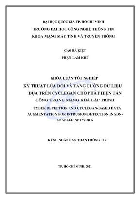 Khóa luận tốt nghiệp an toàn thông tin kỹ thuật lừa dối và tăng cường dữ liệu dựa trên cyclegan cho phát hiện tấn công trong mạng khả lập trình