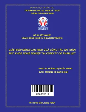 Đồ án tốt nghiệp công nghệ kỹ thuật môi trường giải pháp nâng cao hiệu quả công tác an toàn sức khỏe nghề nghiệp tại công ty cổ phần ldt