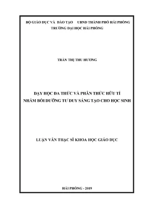 Luận văn thạc sĩ lý luận và phương pháp dạy học bộ môn toán dạy học đa thức và phân thức hữu tỉ nhằm bồi dưỡng tư duy sáng tạo cho học sinh