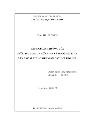 Luận văn thạc sĩ công nghệ sinh học đánh giá ảnh hưởng của nước súc miệng chứa nisin và disodium edta lên các vi khuẩn gram âm gây hơi thở hôi