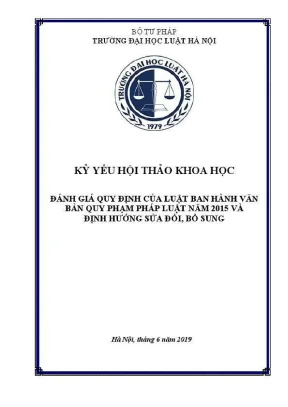 Kỷ yếu hội thảo khoa học cấp trường đánh giá quy định của luật ban hành văn bản quy phạm pháp luật năm 2015 và định hướng sửa đổi bổ sung