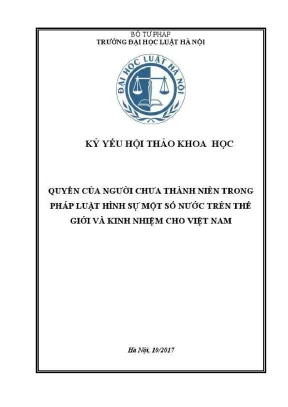 Kỷ yếu hội thảo khoa học quyền của người chưa thành niên trong pháp luật hình sự một số nước trên thế giới và kinh nghiệm cho việt nam