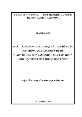Luận văn thạc sĩ lý luận và phương pháp dạy học bộ môn toán phát triển năng lực giải quyết vấn đề toán học thông qua dạy học chủ đề các trường hợp bằng nhau của tam giác cho học sinh lớp 7 trung học cơ sở