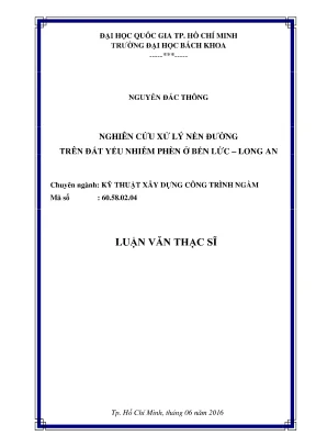 Luận văn thạc sĩ kỹ thuật xây dựng nghiên cứu xử lý nền đường trên đất yếu nhiễm phèn ở bến lức long an
