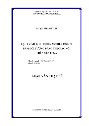 Luận văn thạc sĩ tự động hóa lập trình điều khiển mobile robot bám đối tượng bằng thị giác nổi trên nền fpga