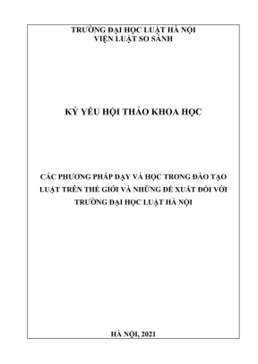 Kỷ yếu hội thảo khoa học cấp khoa các phương pháp dạy và học trong đào tạo luật trên thế giới và những đề xuất đối với trường đại học luật hà nội