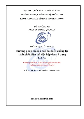 Khóa luận tốt nghiệp an toàn thông tin phương pháp tạo mã độc đột biến chống lại trình phát hiện mã độc hộp đen sử dụng gans