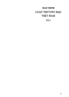 Giáo trình luật thương mại việt nam tập i trường đại học luật hà nội chủ biên nguyễn viết tý nguyễn thị dung nguyễn thị vân anh phần 1