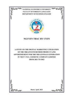 Chuyên đề tốt nghiệp a study on the digital marketing utilization of the treatsystemethod product line advertisement for the millennials generation in viet y ncl cosmetic company limited from 2021 to 2023