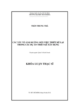 Luận văn thạc sĩ quản trị kinh doanh các yếu tố ảnh hưởng đến việc thiết kế lại trong các dự án thiết kế xây dựng