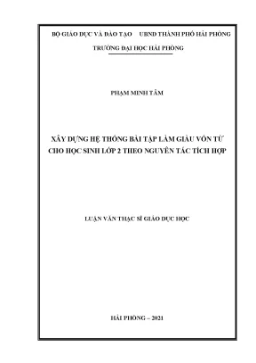 Luận văn thạc sĩ giáo dục tiểu học xây dựng hệ thống bài tập làm giàu vốn từ cho học sinh lớp 2 theo nguyên tắc tích hợp