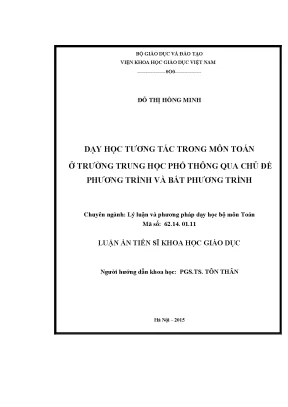 Luận án tiến sĩ lý luận và phương pháp dạy học bộ môn toán dạy học tương tác trong môn toán ở trường trung học phổ thông qua chủ đề phương trình và bất phương trình