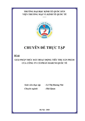 Chuyên đề thực tập giải pháp thúc đẩy hoạt động tiêu thụ sản phẩm của công ty cổ phần maruni quốc tế