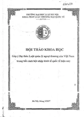 Hội thảo khoa học góp ý dự thảo luật quản lý ngoại thương của việt nam trong bối cảnh hội nhập kinh tế quốc tế hiện nay
