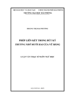 Luận văn thạc sĩ ngôn ngữ học phép liên kết trong bút ký thương nhớ mười hai của vũ bằng