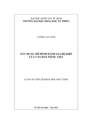 Luận án tiến sĩ khoa học máy tính xây dựng mô hình đánh giá độ khó của văn bản tiếng việt