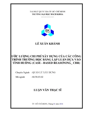 Luận văn thạc sĩ quản lý xây dựng ước lượng chi phí xây dựng của các công trình trường học bằng lập luận dựa vào tình huống