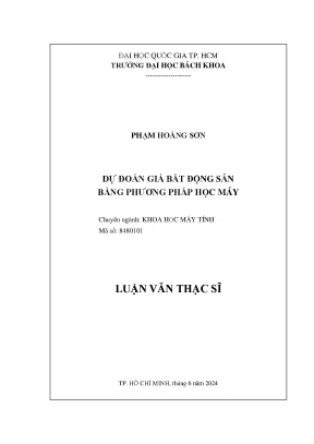 Luận văn thạc sĩ khoa học máy tính dự đoán giá bất động sản bằng phương pháp học máy