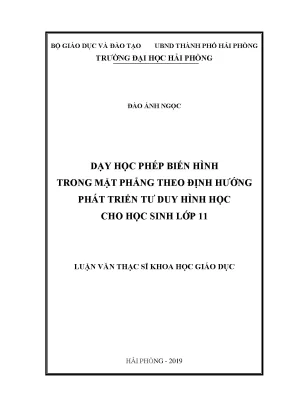 Luận văn thạc sĩ lý luận và phương pháp dạy học bộ môn toán dạy học phép biến hình trong mặt phẳng theo định hướng phát triển tư duy hình học cho học sinh lớp 11