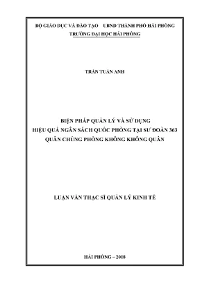 Luận văn thạc sĩ quản lý kinh tế biện pháp quản lý và sử dụng hiệu quả ngân sách quốc phòng tại sư đoàn 363 quân chủng phòng không không quân