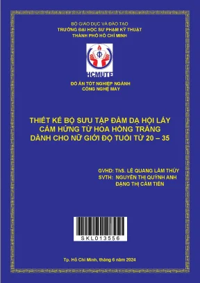 Đồ án tốt nghiệp thiết kế bộ sưu tập đầm dạ hội lấy cảm hứng từ hoa hồng trắng dành cho nữ giới độ tuổi từ 20 35