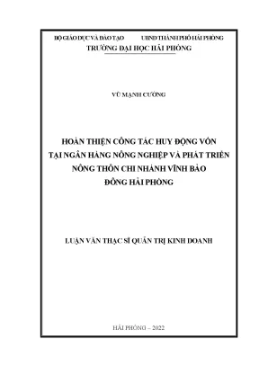 Luận văn thạc sĩ quản trị kinh doanh hoàn thiện công tác huy động vốn tại ngân hàng nông nghiệp và phát triển nông thôn chi nhánh vĩnh bảo đông hải phòng