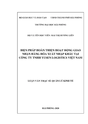Luận văn thạc sĩ quản lý kinh tế biện pháp hoàn thiện hoạt động giao nhận hàng hóa xuất nhập khẩu tại công ty tnhh yusen logistics việt nam