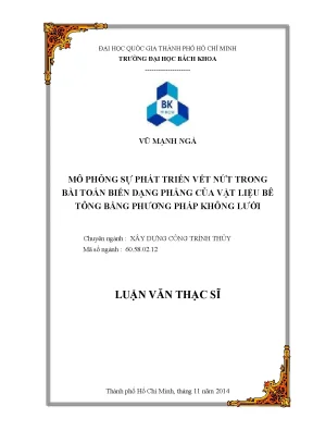 Luận văn thạc sĩ kỹ thuật xây dựng mô phỏng sự phát triển vết nứt trong bài toán biến dạng phẳng của vật liệu bê tông bằng phương pháp không lưới