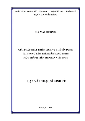 Luận văn thạc sĩ tài chính ngân hàng giải pháp phát triển dịch vụ thẻ tín dụng tại trung tâm thẻ ngân hàng tnhh một thành viên shinhan việt nam