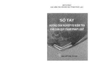 Sổ tay hướng dẫn nghiệp vụ kiểm tra văn bản quy phạm pháp luật đồng ngọc ba chủ biên nguyễn thị thu hoè