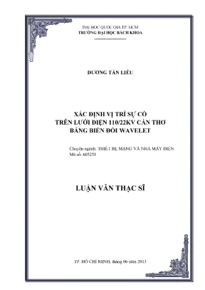 Luận văn thạc sĩ thiết bị mạng và nhà máy điện xác định vị trí sự cố trên lưới điện 11022kv cần thơ bằng biến đổi wavelet