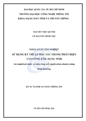 Khóa luận tốt nghiệp an toàn thông tin sử dụng kỹ thuật học sâu trong phát hiện tấn công ứng dụng web
