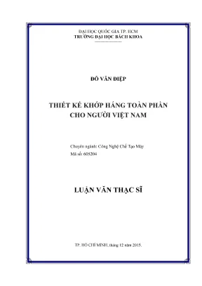 Luận văn thạc sĩ công nghệ chế tạo máy thiết kế khớp háng toàn phần cho người việt nam