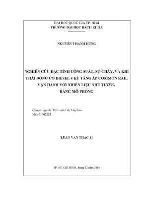 Luận văn thạc sĩ kỹ thuật ô tô máy kéo nghiên cứu đặc tính công suất sự cháy và khí thải động cơ diesel 4 kỳ tăng áp common rail vận hành với nhiên liệu nhũ tương bằng mô phỏng