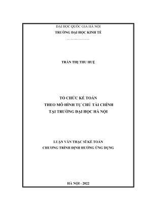 Luận văn thạc sĩ kế toán tổ chức kế toán theo mô hình tự chủ tài chính tại trường đại học hà nội