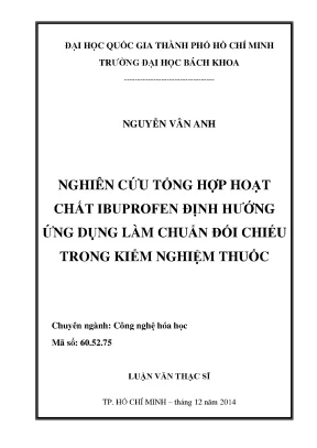 Luận văn thạc sĩ công nghệ hóa học nghiên cứu tổng hợp hoạt chất ibuprofen định hướng ứng dụng làm chuẩn đối chiếu trong kiểm nghiệm thuốc