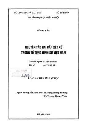 Luận án tiến sĩ luật học nguyên tắc hai cấp xét xử trong tố tụng hình sự việt nam