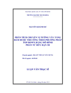 Luận văn thạc sĩ địa kỹ thuật xây dựng phân tích chuyển vị tường vây tầng hầm được thi công theo phương pháp top down bằng mô hình phần tử hữu hạn 3d