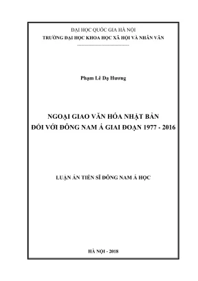 Luận án tiến sĩ đông nam á học ngoại giao văn hóa của nhật bản đối với đông nam á giai đoạn 19772016
