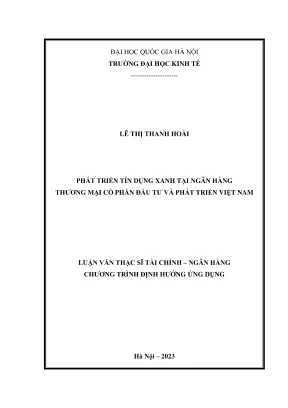 Luận văn thạc sĩ tài chính ngân hàng phát triển tín dụng xanh tại ngân hàng thương mại cổ phần đầu tư và phát triển việt nam