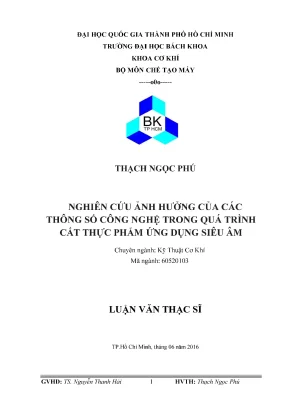 Luận văn thạc sĩ kỹ thuật cơ khí nghiên cứu ảnh hưởng của các thông số công nghệ trong quá trình cắt thực phẩm ứng dụng siêu âm