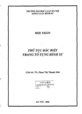 Kỷ yếu hội thảo khoa học thủ tục đặc biệt trong tố tụng hình sự