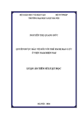 Luận án tiến sĩ luật học quyền được bảo vệ đối với trẻ em bị bạo lực ở việt nam hiện nay