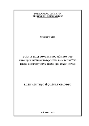Luận văn thạc sĩ quản lý giáo dục quản lý hoạt động dạy học môn hóa học theo định hướng giáo dục stem tại các trường trung học phổ thông thành phố tuyên quang tỉnh tuyên quang