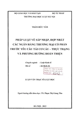 Luận văn thạc sĩ luật học pháp luật về sáp nhập hợp nhất các ngân hàng thương mại cổ phần trước yêu cầu tái cơ cấu thực trạng và phương hướng hoàn thiện
